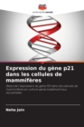 Image for Expression du gene p21 dans les cellules de mammiferes