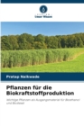 Image for Pflanzen fur die Biokraftstoffproduktion