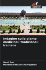Image for Indagine sulle piante medicinali tradizionali iraniane