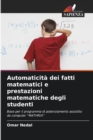 Image for Automaticita dei fatti matematici e prestazioni matematiche degli studenti