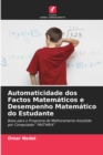 Image for Automaticidade dos Factos Matematicos e Desempenho Matematico do Estudante