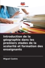 Image for Introduction de la geographie dans les premiers stades de la scolarite et formation des enseignants