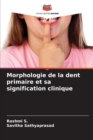 Image for Morphologie de la dent primaire et sa signification clinique