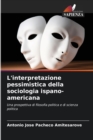 Image for L&#39;interpretazione pessimistica della sociologia ispano-americana