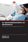 Image for La dexmedetomidine en dentisterie