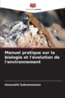 Image for Manuel pratique sur la biologie et l&#39;evolution de l&#39;environnement