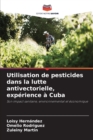 Image for Utilisation de pesticides dans la lutte antivectorielle, experience a Cuba