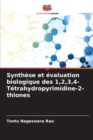 Image for Synthese et evaluation biologique des 1,2,3,4-Tetrahydropyrimidine-2-thiones