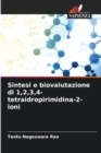 Image for Sintesi e biovalutazione di 1,2,3,4-tetraidropirimidina-2-ioni