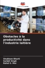 Image for Obstacles a la productivite dans l&#39;industrie laitiere