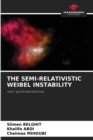 Image for The Semi-Relativistic Weibel Instability