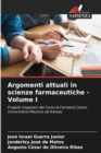 Image for Argomenti attuali in scienze farmaceutiche - Volume I
