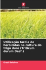 Image for Utilizacao tardia de herbicidas na cultura do trigo duro (Triticum durum Desf.)