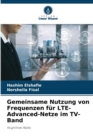 Image for Gemeinsame Nutzung von Frequenzen fur LTE-Advanced-Netze im TV-Band