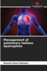 Image for Management of pulmonary bullous dystrophies