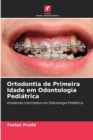 Image for Ortodontia de Primeira Idade em Odontologia Pediatrica