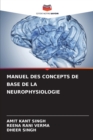 Image for Manuel Des Concepts de Base de la Neurophysiologie