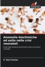 Image for Anomalie biochimiche ed esito nelle crisi neonatali