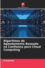 Image for Algoritmos de Agendamento Baseado na Confianca para Cloud Computing