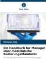 Image for Ein Handbuch fur Manager uber medizinische Kodierungsstandards
