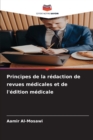 Image for Principes de la redaction de revues medicales et de l&#39;edition medicale