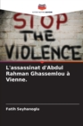 Image for L&#39;assassinat d&#39;Abdul Rahman Ghassemlou a Vienne.
