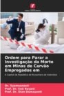 Image for Ordem para Parar a Investigacao da Morte em Minas de Carvao Empregados em