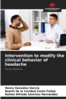 Image for Intervention to modify the clinical behavior of headache
