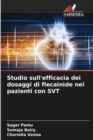 Image for Studio sull&#39;efficacia dei dosaggi di flecainide nei pazienti con SVT