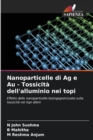 Image for Nanoparticelle di Ag e Au - Tossicita dell&#39;alluminio nei topi
