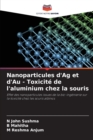 Image for Nanoparticules d&#39;Ag et d&#39;Au - Toxicite de l&#39;aluminium chez la souris