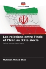 Image for Les relations entre l&#39;Inde et l&#39;Iran au XXIe siecle