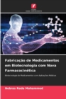 Image for Fabricacao de Medicamentos em Biotecnologia com Nova Farmacocinetica