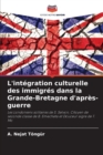 Image for L&#39;integration culturelle des immigres dans la Grande-Bretagne d&#39;apres-guerre