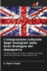Image for L&#39;integrazione culturale degli immigrati nella Gran Bretagna del dopoguerra