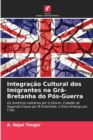 Image for Integracao Cultural dos Imigrantes na Gra-Bretanha do Pos-Guerra