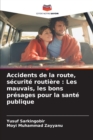Image for Accidents de la route, securite routiere : Les mauvais, les bons presages pour la sante publique