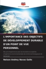 Image for L&#39;Importance Des Objectifs de Developpement Durable d&#39;Un Point de Vue Personnel