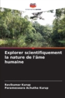 Image for Explorer scientifiquement la nature de l&#39;ame humaine