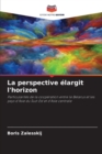 Image for La perspective elargit l&#39;horizon
