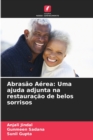 Image for Abrasao Aerea : Uma ajuda adjunta na restauracao de belos sorrisos
