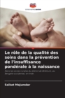 Image for Le role de la qualite des soins dans la prevention de l&#39;insuffisance ponderale a la naissance