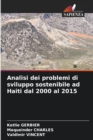 Image for Analisi dei problemi di sviluppo sostenibile ad Haiti dal 2000 al 2015