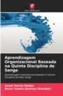 Image for Aprendizagem Organizacional Baseada na Quinta Disciplina de Senge