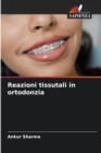 Image for Reazioni tissutali in ortodonzia