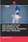 Image for USO Paliativo de Inotropicos Na Insuficiencia Cardiaca Em Fase Terminal