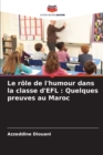Image for Le role de l&#39;humour dans la classe d&#39;EFL : Quelques preuves au Maroc