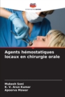 Image for Agents hemostatiques locaux en chirurgie orale