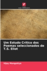 Image for Um Estudo Critico dos Poemas seleccionados de T.S. Eliot