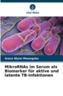 Image for MikroRNAs im Serum als Biomarker fur aktive und latente TB-Infektionen